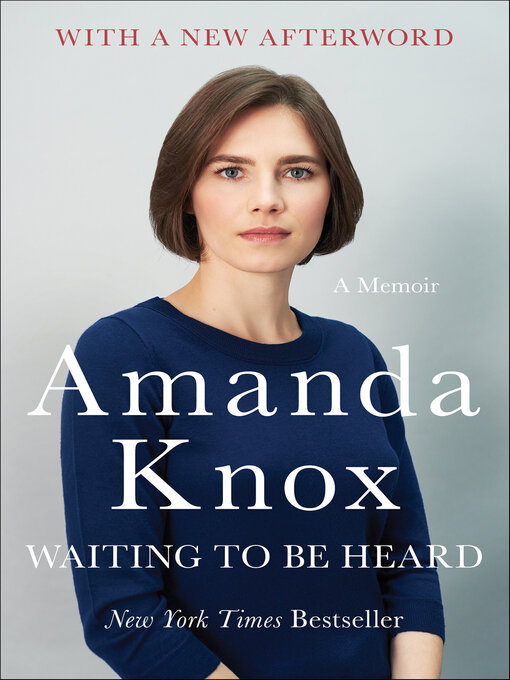 Amanda Knox创作的Waiting to Be Heard作品的详细信息 - 可供借阅